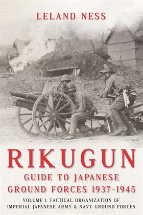 Rikugun: Guide to Japanese Ground Forces 1937-1