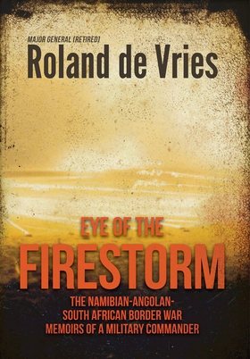 Eye of the Firestorm (e-bok) av Roland de Vries