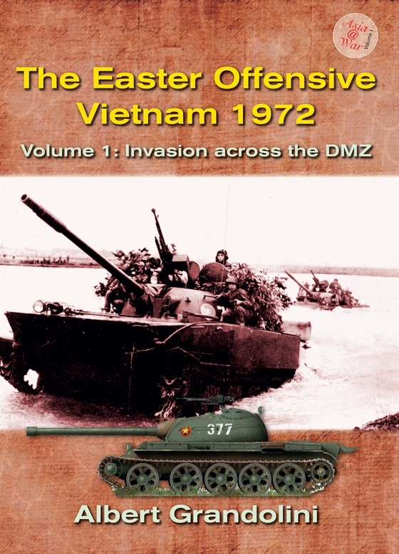 The Easter Offensive, Vietnam 1972. Volume 1