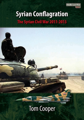 Syrian Conflagration (e-bok) av Tom Cooper
