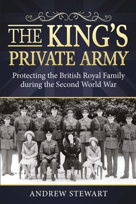 The King's Private Army (e-bok) av Andrew Stewa