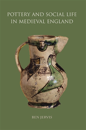 Pottery and Social Life in Medieval England (e-