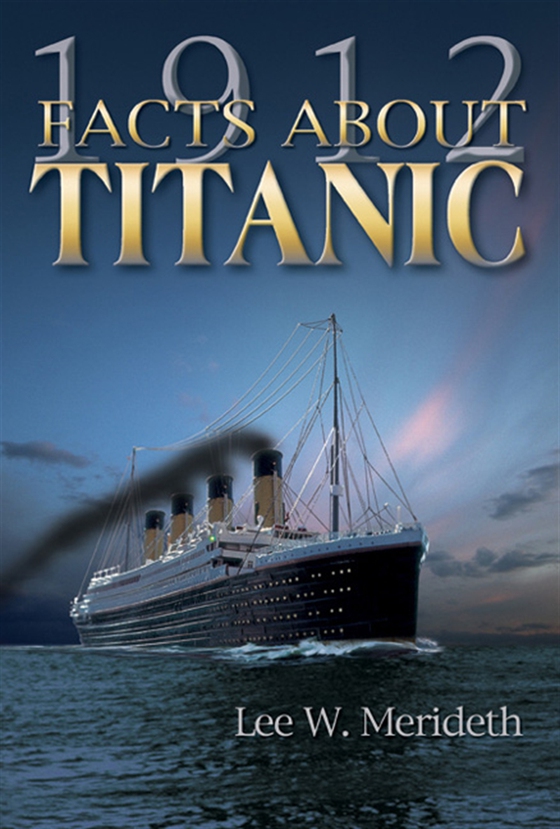 1912 Facts about the Titanic
