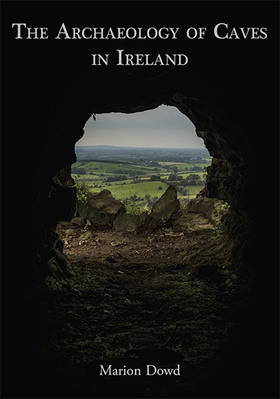 The Archaeology of Caves in Ireland (e-bok) av 