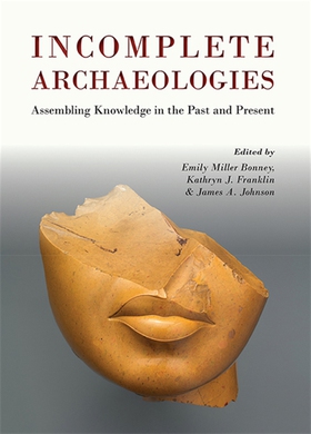 Incomplete Archaeologies (e-bok) av 