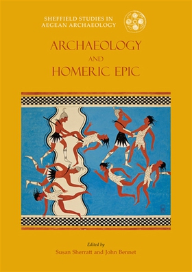 Archaeology and the Homeric Epic (e-bok) av 