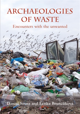 Archaeologies of waste (e-bok) av 