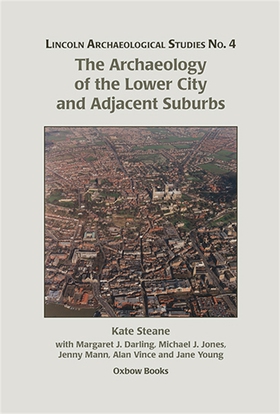 The Archaeology of the Lower City and Adjacent 