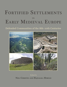 Fortified Settlements in Early Medieval Europe 