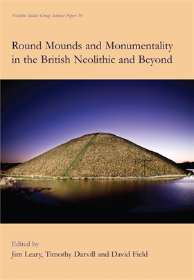 Round Mounds and Monumentality in the British N