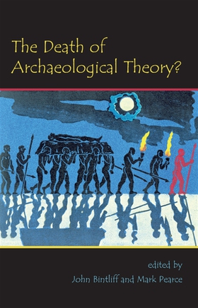 The Death of Archaeological Theory? (e-bok) av 