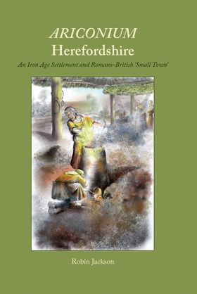 Ariconium, Herefordshire (e-bok) av Robin Jacks