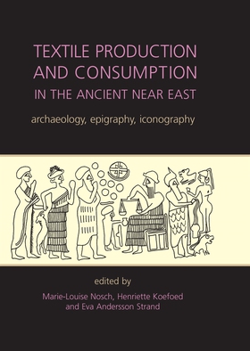 Textile Production and Consumption in the Ancie