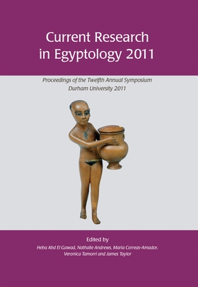 Current Research in Egyptology 2011 (e-bok) av 