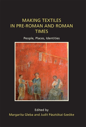 Making Textiles in pre-Roman and Roman Times (e