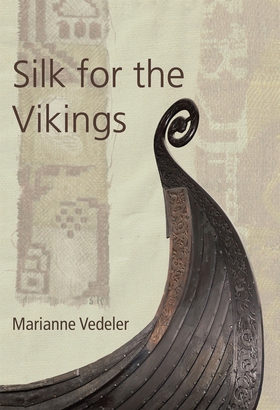 Silk for the Vikings (e-bok) av Marianne Vedele