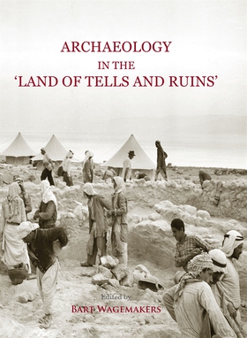 Archaeology in the 'Land of Tells and Ruins' (e