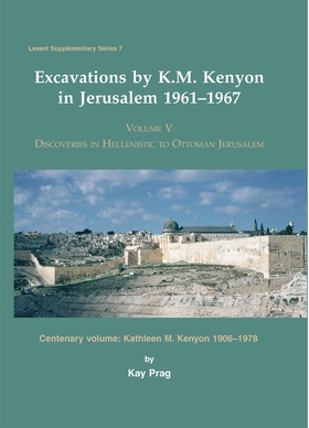 Excavations by K. M. Kenyon in Jerusalem 1961-1