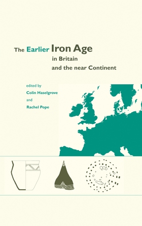 The Earlier Iron Age in Britain and the Near Co