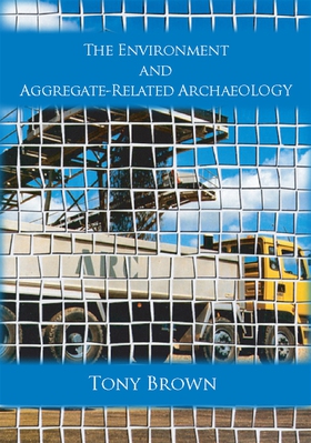 The Environment and Aggregate-Related Archaeolo