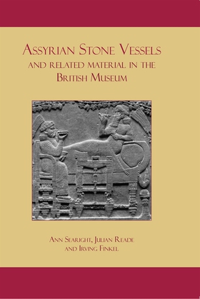 Assyrian Stone Vessels and Related Material in 