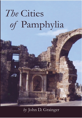 The Cities of Pamphylia (e-bok) av John D. Grai