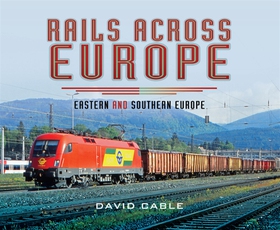 Rails Across Europe (e-bok) av David Cable