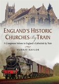 England’s Historic Churches by Train