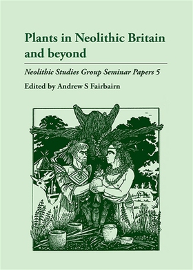 Plants in Neolithic Britain and Beyond (e-bok) 