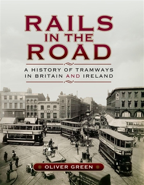 Rails in the Road (e-bok) av Oliver Green