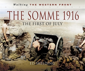 The Somme 1916 (e-bok) av Ed Skelding