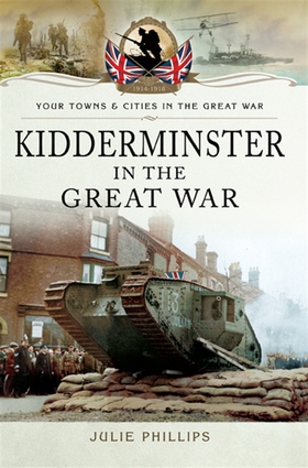 Kidderminster in the Great War (e-bok) av Julie