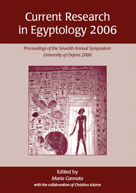 Current Research in Egyptology 2006 (e-bok) av 