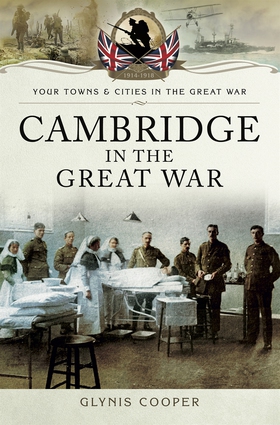 Cambridge in the Great War (e-bok) av Glynis Co