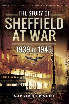 The Story of Sheffield at War (e-bok) av Margar