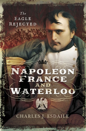 Napoleon, France and Waterloo (e-bok) av Charle