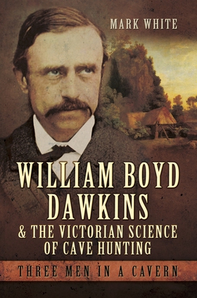 William Boyd Dawkins and the Victorian Science 