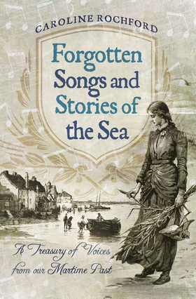 Forgotten Songs and Stories of the Sea (e-bok) 