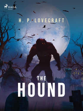 The Hound (e-bok) av H. P. Lovecraft