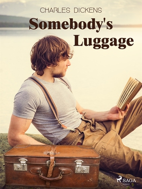 Somebody's Luggage (e-bok) av Charles Dickens