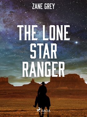 The Lone Star Ranger (e-bok) av Zane Grey