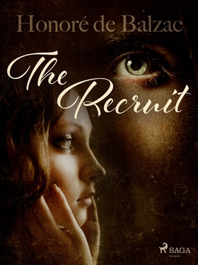 The Recruit (e-bok) av Honoré De Balzac