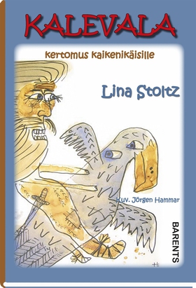 Kalevala, kertomus kaikenikäisille (e-bok) av L