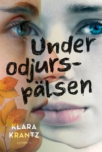 Under odjurspälsen (e-bok) av Klara Krantz