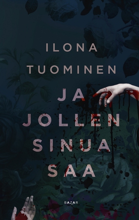 Ja jollen sinua saa (e-bok) av Ilona Tuominen