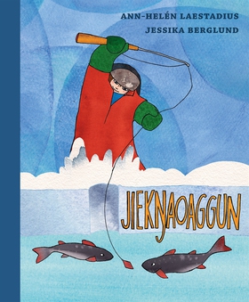 Jiekdaoaggun (e-bok) av Ann-Helén Laestadius