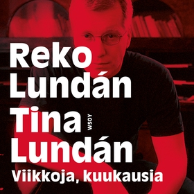 Viikkoja, kuukausia (ljudbok) av Reko Lundán, T