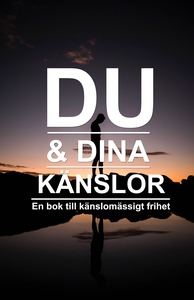 Du och dina känslor, en bok till känslomässig f
