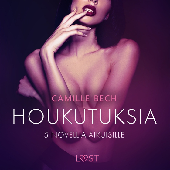 Houkutuksia: 5 novellia aikuisille (ljudbok) av Camille Bech