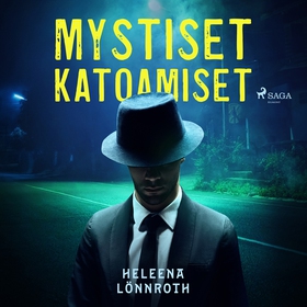 Mystiset katoamiset (ljudbok) av Heleena Lönnro